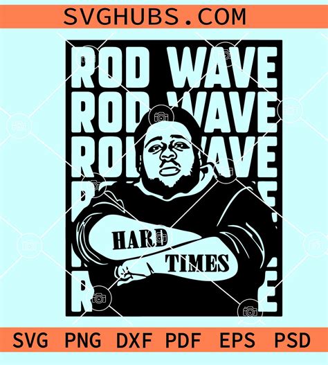 Rod Wave SVG Hard Times Svg Rod Wave Rapper Svg