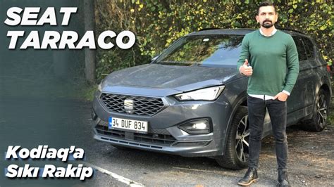 Seat Tarraco Test Sürüşü Kodiaqa Sıkı Rakip Dailymotion Video