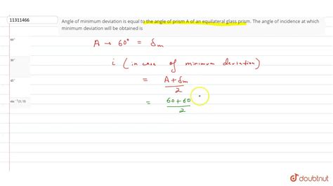 Angle Of Minimum Deviation Is Equal To The Angle Of Prism A Of An Equilateral Glass Prism The A