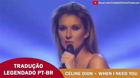 C Line Dion When I Need You Tradu O Youtube