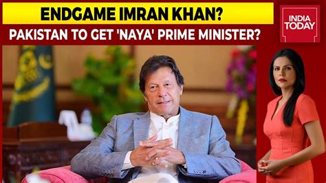 Endgame Imran Khan Pakistan To Get Naya Prime Minister Big