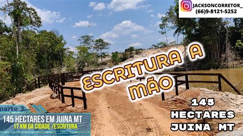 FAZENDA 145 HECTARES EM JUINA PARTE 3 YouTube