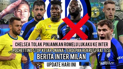 Chelsea Tolak Pinjamkan Lukaku Onana Aman Barella Newcastle Hoax