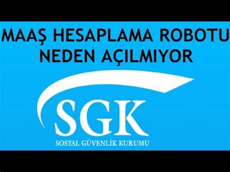 SGK Maaş Hesaplama Robotu Neden Açılmıyor YouTube