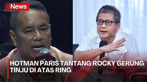 Hotman Paris Hutapea Tantang Rocky Gerung Duel Terbuka Di Atas Ring