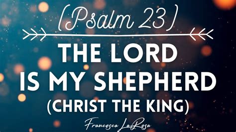 Psalm 23 The Lord Is My Shepherd Christ The King Francesca Larosa