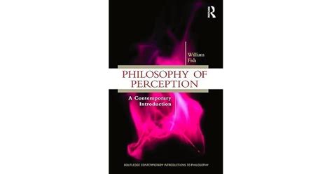 philosophy  perception  contemporary introduction  william fish