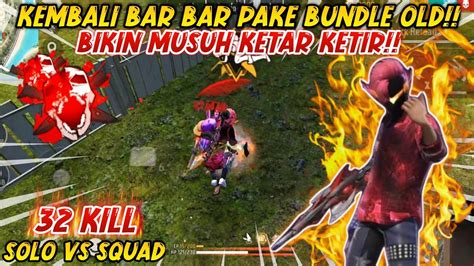 Solo Vs Squad Kembali Bar Bar Pake Bundle Old Total Kill Free