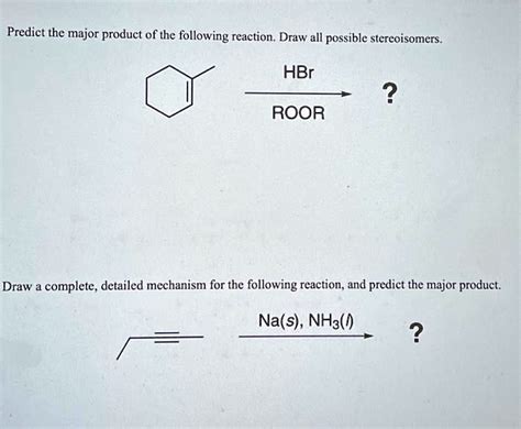 SOLVED Predict The Major Product Of The Following Reaction Draw All