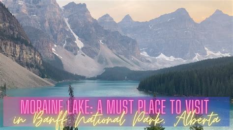 MORAINE LAKE A MUST PLACE TO VISIT IN BANFF NATIONAL PARK ALBERTA