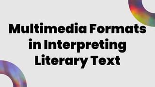 Multimedia Formats In Interpreting Literary Text Pptx