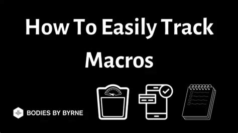 12 Tips for Tracking Macros: How to Easily Track Macros - Bodies By Byrne