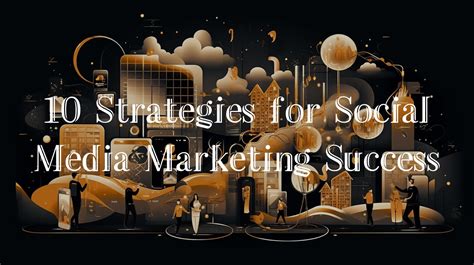 10 Strategies for Social Media Marketing Success - Cush Digital