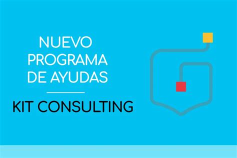 Kit Consulting es un programa para que las PYMES españolas aceleren