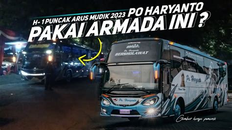 Po Haryanto Kerahkan Armada Ini Lebaran H Puncak Arus Mudik