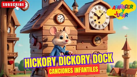 Hickory Dickory Dock Canción Infantil para Cantar y Bailar con el