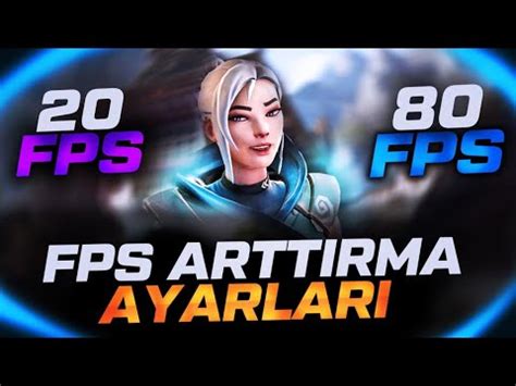 Valorant En G Ncel Fps Arttirma Ayarlari Oyun Fps Arttirma