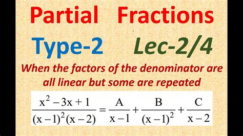 Partial Fractions Type Lecture When Factors Of The