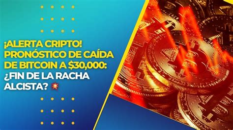 Alerta Cripto Pronóstico de Caída de Bitcoin a 30 000 Fin de la