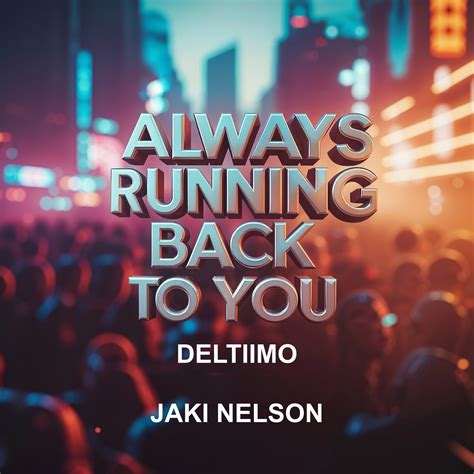 ‘Always Running Back To You’ Sees Jaki Nelson Explore High-Impact Dance