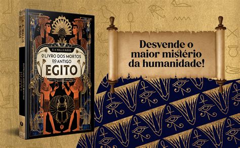 O Livro Dos Mortos Do Antigo Egito Edi O De Luxo Wallis Budge E