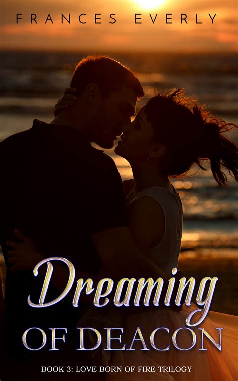 Dreaming of Deacon by Frances Everly | Goodreads