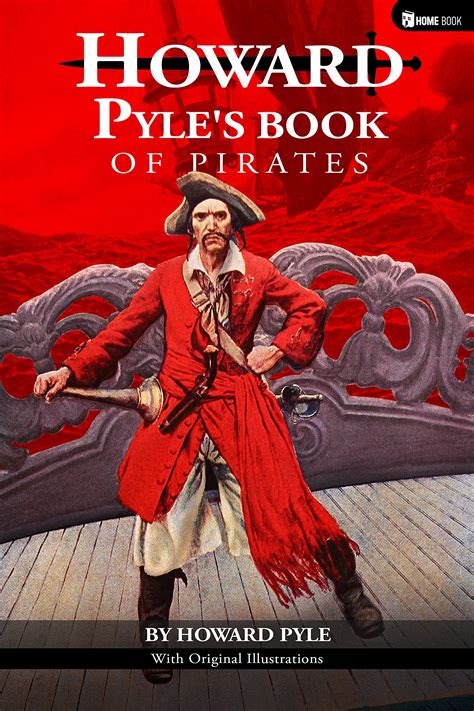 Howard Pyle's Book of Pirate: Classic Edition With Original