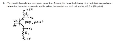 Solved 2 The Circuit Shown Below Uses A Pnp Transistor