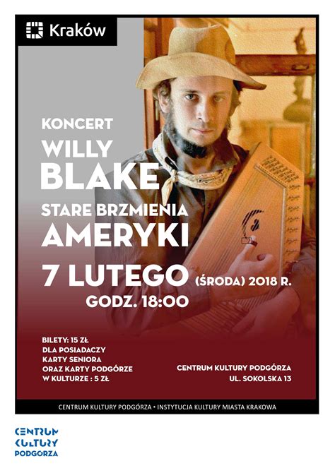 Koncert Willy Ego Blake A Stare Brzmienia Ameryki Krak W Kupuj