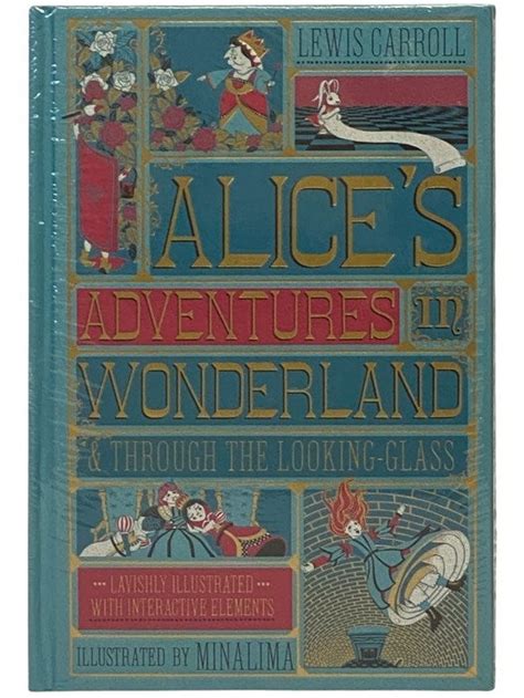 Alice S Adventures In Wonderland And Through The Looking Glass Minalima Lewis Carroll