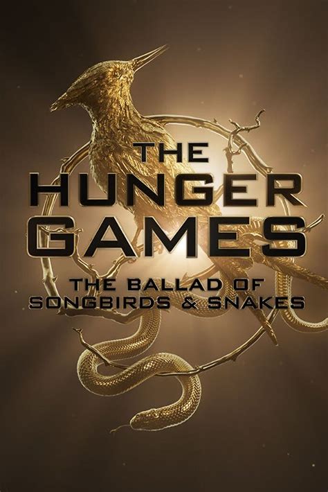 The Hunger Games The Ballad Of Songbirds Snakes Posters