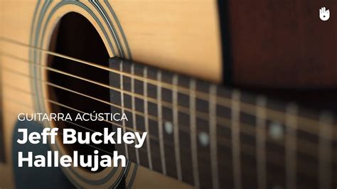 Aprende A Tocar La Guitarra F Cilmente Hallelujah Jeff Buckley