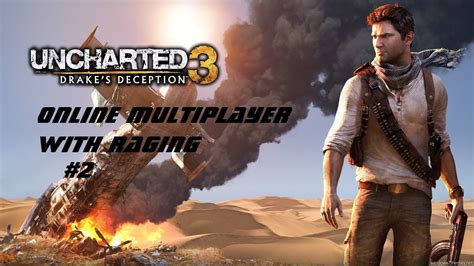 Uncharted 3 Drake Deception Online Multiplayer With Raging 2 YouTube