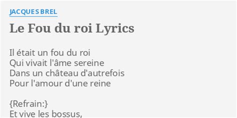 LE FOU DU ROI LYRICS by JACQUES BREL Il était un fou