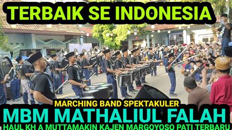 Terbaik Se Indonesia Display Marching Mbm Mathaliul Falah Haul Kh A