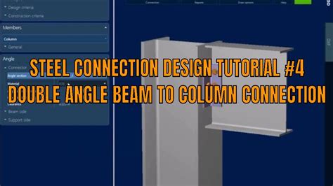 Double Angle Beam To Column Design Steel Connection Design Using Ram Connection Youtube