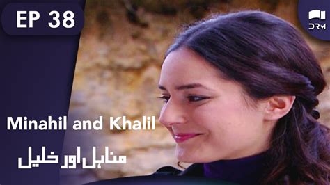 Minahil Aur Khalil Episode Manahil And Khalil Turkish Drama