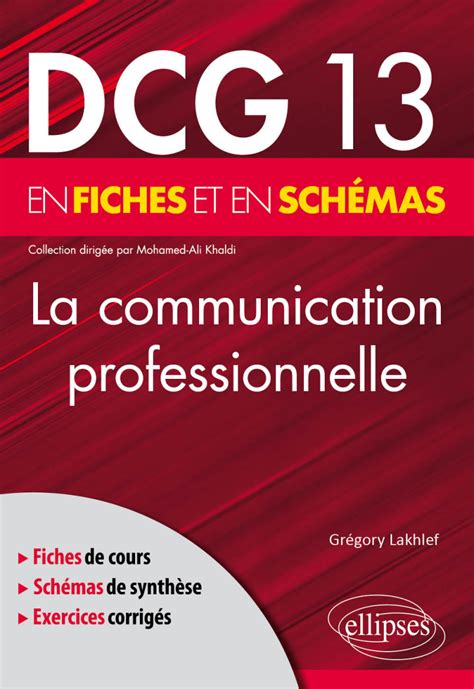 DCG 13 La communication professionnelle en fiches et en schémas