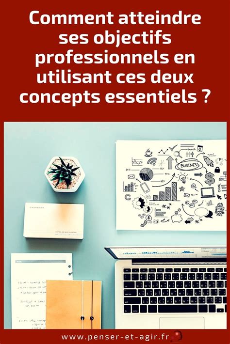 Comment Atteindre Ses Objectifs Professionnels En Utilisant Ces Deux