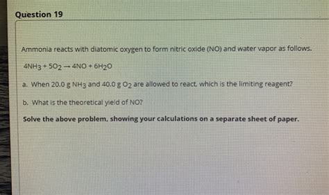 Solved Question 19 Ammonia Reacts With Diatomic Oxygen To