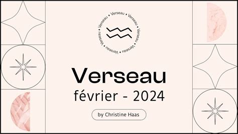 Horoscope Verseau ♒️ Février 2024 🪽 Par Christine Haas Youtube