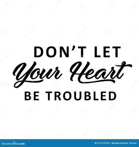 Bible Verse Don`t Let Your Heart Be Troubled Stock Vector