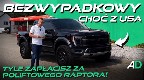 Ford F 150 RAPTOR po faceliftingu TYLE ZAPŁACIł nasz klient za