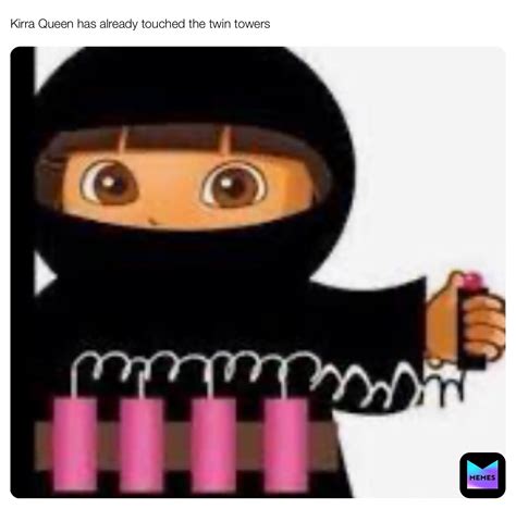 kirra queen   touched  twin towers atcarlos memes