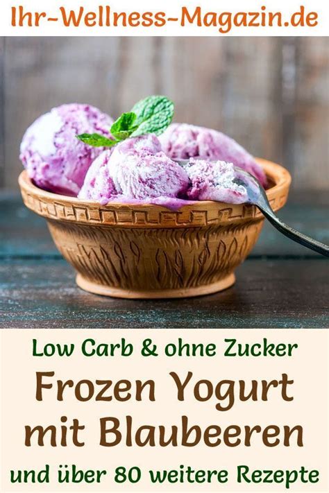 Fruchtiger Low Carb Frozen Yogurt Selber Machen Gesundes Eis Rezept