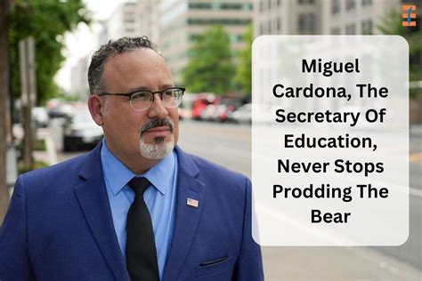 Education Secretary Miguel Cardona Can’t Stop Poking The Bear | Future ...