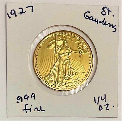 Superb 1 4 Ounce 999 Fine GOLD Clad St Saint Gaudens 1927