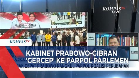 Kata Pengamat Soal Gerak Cepat Prabowo Rangkul Parpol Koalisi Perubahan