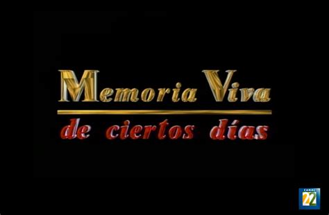 Memoria Viva De Ciertos Días