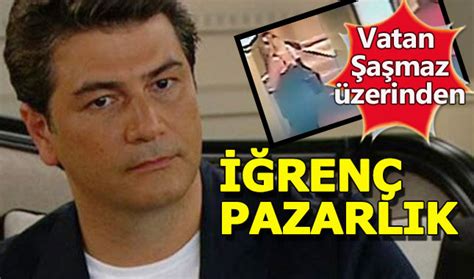 Vatan Şaşmaz ın son görüntüleri için iğrenç pazarlık